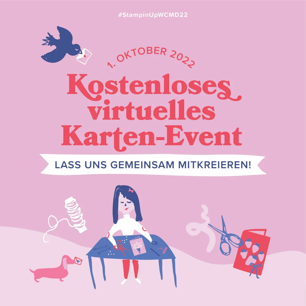 Ein digitales Poster mit rosa Hintergrund bewirbt ein kostenloses virtuelles Karten-Event vom 1. Oktober 2022. Eine stilisierte Illustrierung zeigt eine Person an einem Tisch, die Kartenbastelt, umgeben von Werkzeugen wie Scheren und Bindeband sowie einem Hund und einem Brief. Der Text „Lass uns gemeinsam mitkreieren!" unterstreicht den kollektiven Aspekt des Workshops.
