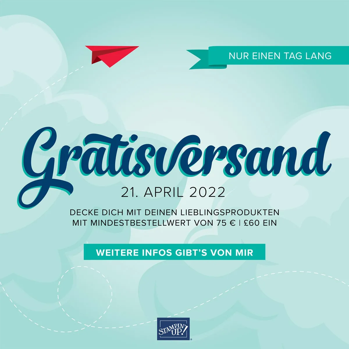 Ein grafisches Design mit dem Titel „Gratisversand“ in dunkelblauer Schrift, begleitet von einem roten Papierflugzeug und einer grünen Binde. Der Hintergrund ist hellblau mit weißen Wolkenmustern und gestrichelten Linien. Textelemente informieren über eine Aktion am 21. April 2022 für Stampin’ Up! Produkte.